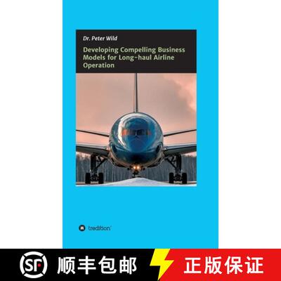 【3-4周达】精装 Developing Compelling Business Models for Long-haul Airline Operation [9783347207622]