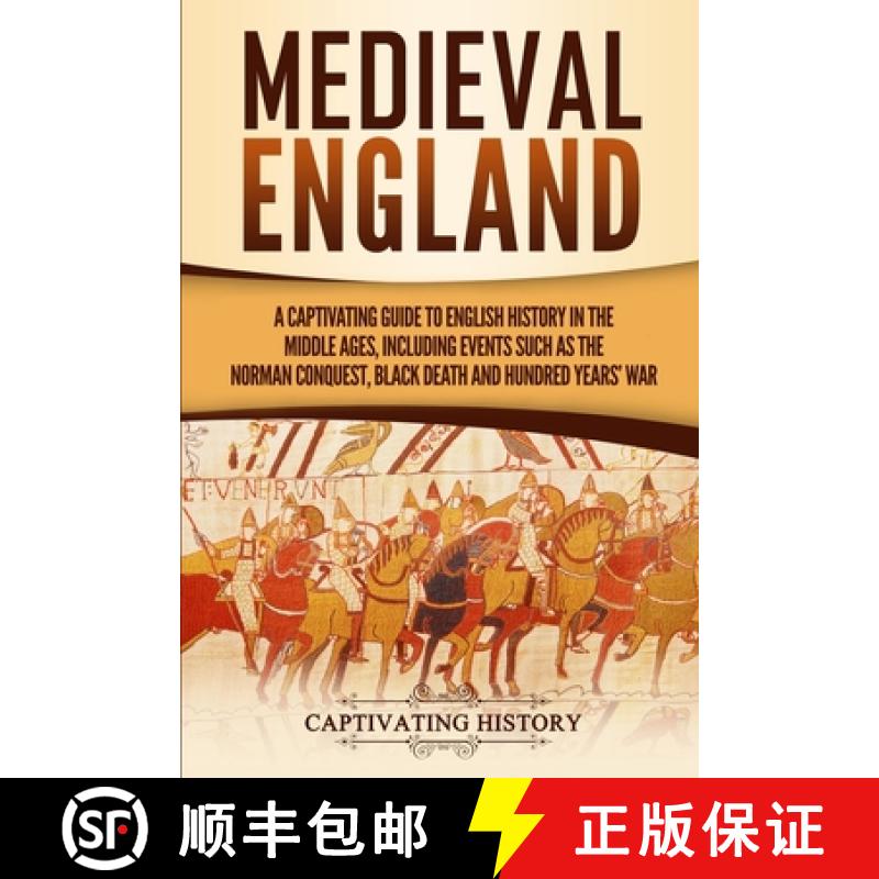 【3-4周达】Medieval England: A Captivating Guide to English History in the Middle Ages, Including Eve... [9781647486242]