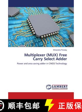 预订 Multiplexer (MUX) Free Carry Select Adder [9786139821624]