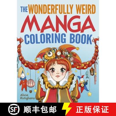 【3-4周达】The Wonderfully Weird Manga Coloring Book: Over 45 Images to Color [9781398843950]