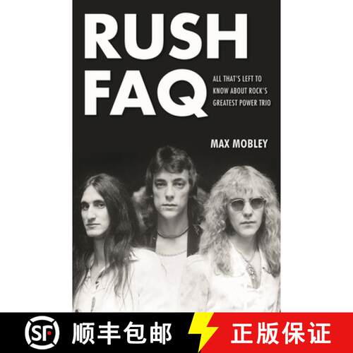 【3-4周达】Rush FAQ : All That's Left to Know About Rock's Greatest Power Trio [9781617134517]