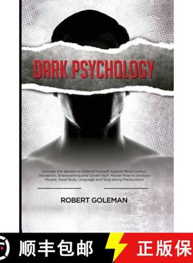 【3-4周达】Dark Psychology: Uncover the Secrets to Defend Yourself Against Mind Control, Deception, B... [9780645081503]