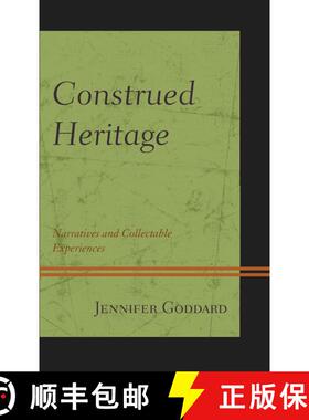 【3-4周达】Construed Heritage : Narratives and Collectable Experiences [9781793615657]