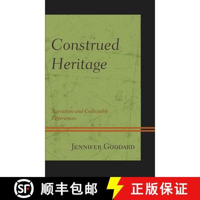 【3-4周达】Construed Heritage : Narratives and Collectable Experiences [9781793615657]