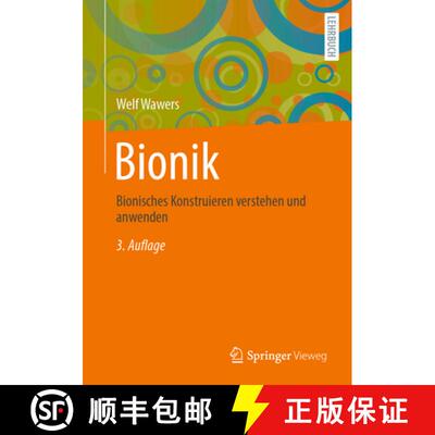【3-4周达】Bionik: Bionisches Konstruieren verstehen und anwenden (3. Auflage 2025) (3. Auflage 2025)... [9783658492847]