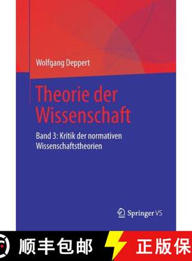【3-4周达】Theorie der Wissenschaft : Band 3: Kritik der normativen Wissenschaftstheorien [9783658151195]