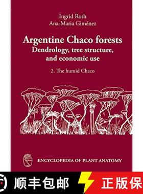 预订 Handbuch der Pflanzenanatomie, Band 14, Teil 7: Argentine Chaco Forests Dendrology, Tree Structu... [9783443140281]