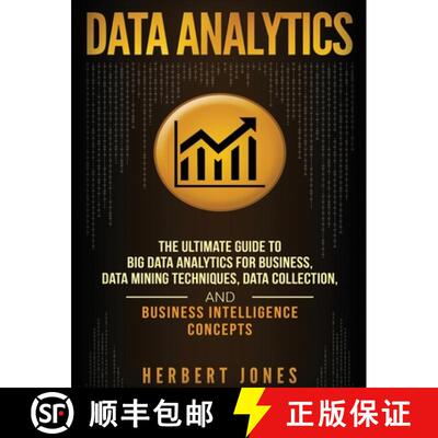 【3-4周达】Data Analytics: The Ultimate Guide to Big Data Analytics for Business, Data Mining Techniq... [9781647483296]