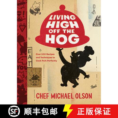 【3-4周达】精装 Living High Off the Hog: Over 100 Recipes and Techniques to Cook Pork Perfectly: A Co... [9780147531162]
