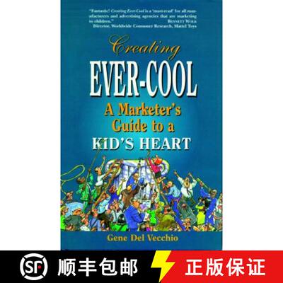 【3-4周达】Creating Ever-Cool: A Marketer's Guide to a Kid's Heart [9781565542563]