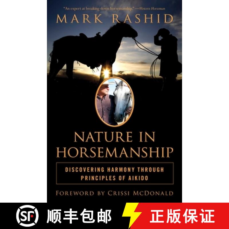 【3-4周达】Nature in Horsemanship: Discovering Harmony Through Principles of Aikido [9781616083502]