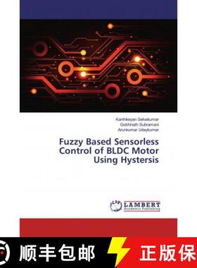 预订 Fuzzy Based Sensorless Control of BLDC Motor Using Hystersis [9786139475179]