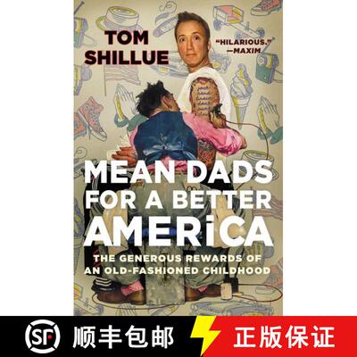 【3-4周达】Mean Dads for a Better America: The Generous Rewards of an Old-Fashioned Childhood [9780062656186]
