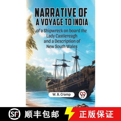 【3-4周达】Narrative of a Voyage to Indiaof a Shipwreck on board the Lady Castlereagh; and a Descript... [9789359952635]