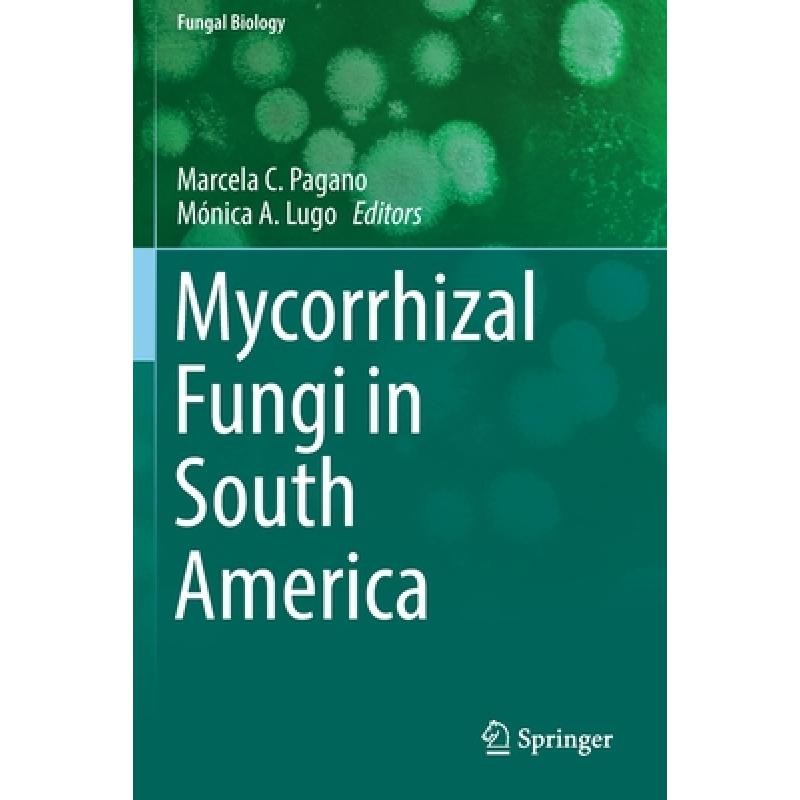 预订 Mycorrhizal Fungi in South America [9783030152307] 书籍/杂志/报纸 科学技术类原版书 原图主图