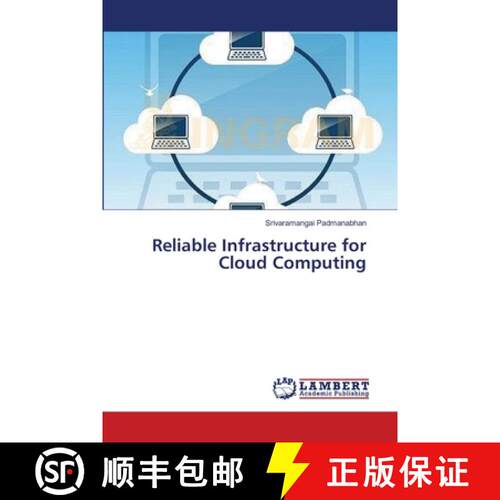 预订 Reliable Infrastructure for Cloud Computing [9783659392399]