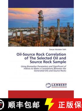 预订 Oil-Source Rock Correlation of The Selected Oil and Source Rock Sample [9786202521567]