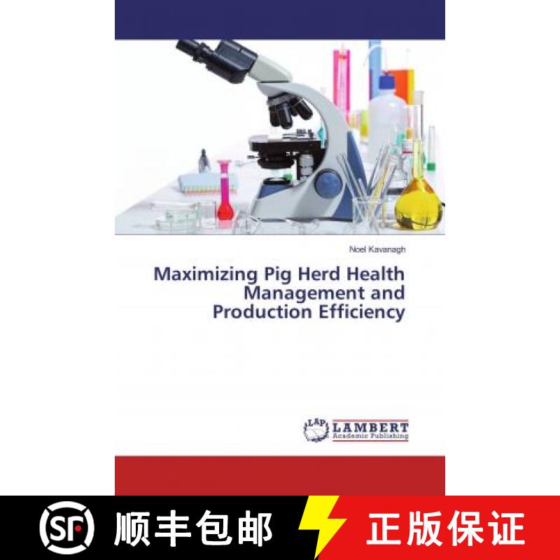 预订 Maximizing Pig Herd Health Management and Production Efficiency [9783659254086]