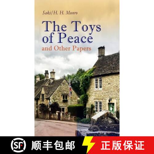 【3-4周达】Toys of Peace and Other Papers: 33 Stories: The Wolves of Cernogratz, The Penance, The Pha... [9788027330980]