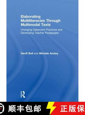 【3-4周达】Elaborating Multiliteracies Through Multimodal Texts: Changing Classroom Practices and Dev... [9781138555044]