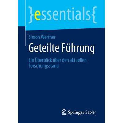 【4周达】Geteilte Fuhrung: Ein UEberblick UEber Den Aktuellen Forschungsstand [9783658053437]