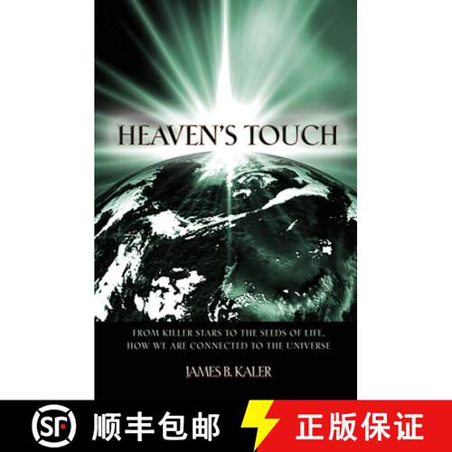 现货 天的触觉 Heaven's Touch: From Killer Stars to the Seeds of Life, How We Are Connected to the Uni... [9780691242385]