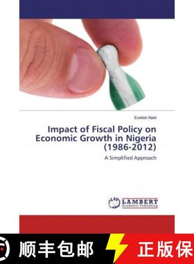 预订 Impact of Fiscal Policy on Economic Growth in Nigeria (1986-2012) [9786200784780]