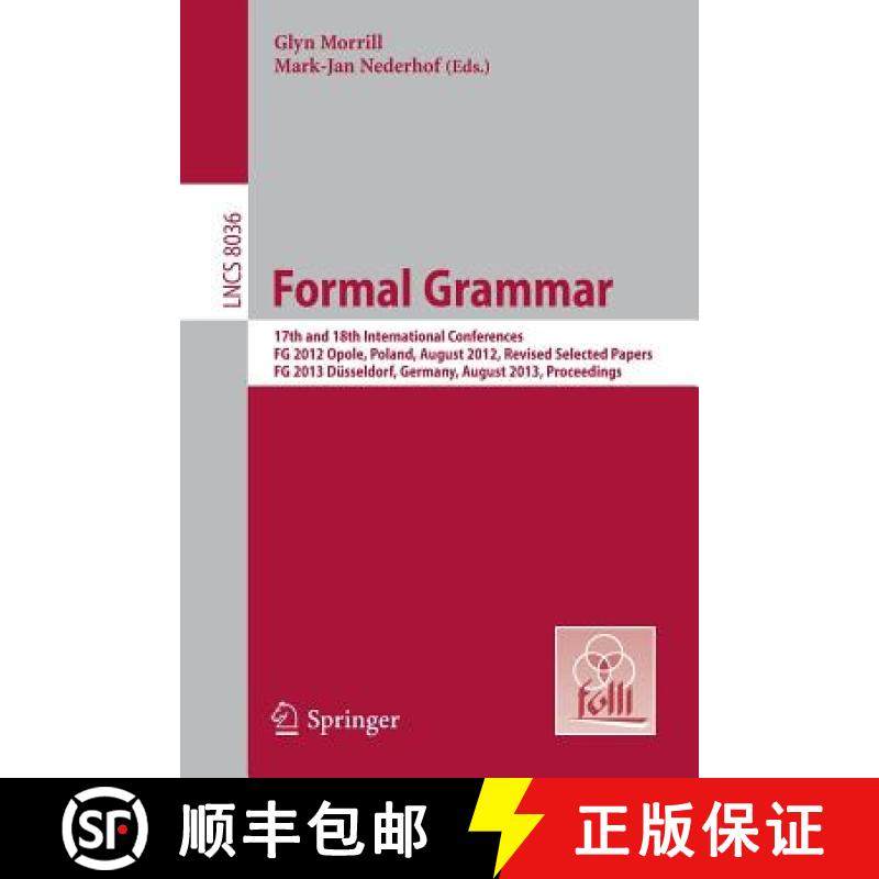 【3-4周达】Formal Grammar: 17th and 18th International Conferences, FG 2012 Opole, Poland, August 201... [9783642399978]