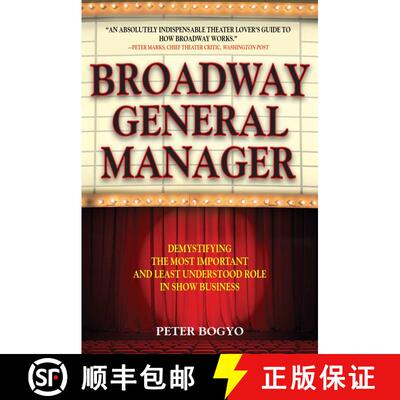 【3-4周达】Broadway General Manager: Demystifying the Most Important and Least Understood Role in Sho... [9781621536246]