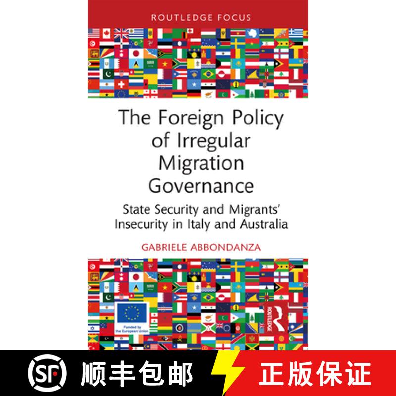 【3-4周达】The Foreign Policy of Irregular Migration Governance: State Security and Migrants' Insecur... [9781032711256]
