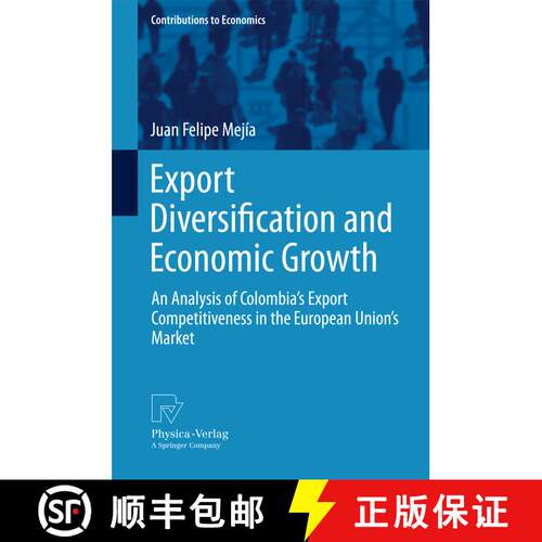【3-4周达】精装 Export Diversification and Economic Growth : An Analysis of Colombia's Export Competi... [9783790827415]