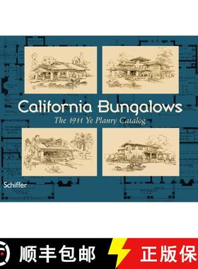 【3-4周达】California Bungalows: The 1911 Ye Planry Catalog: The 1911 Ye Planry Catalog [9780764344541]