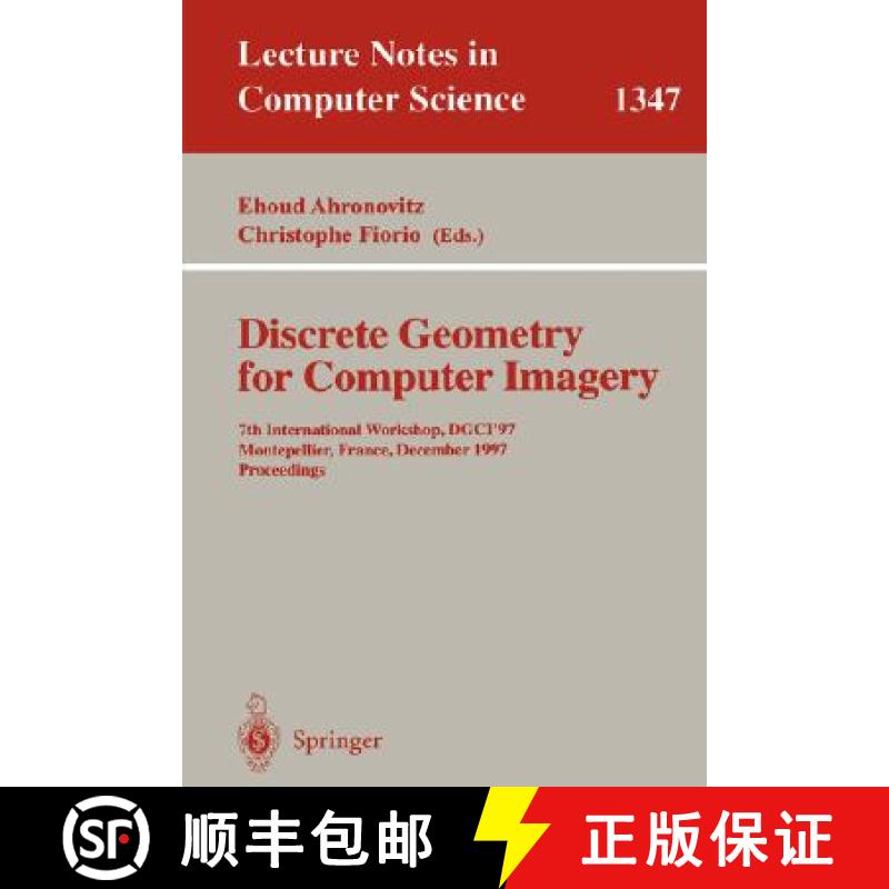 【3-4周达】Discrete Geometry for Computer Imagery : 7th International Workshop, DGCI '97, Montpellier... [9783540638841]