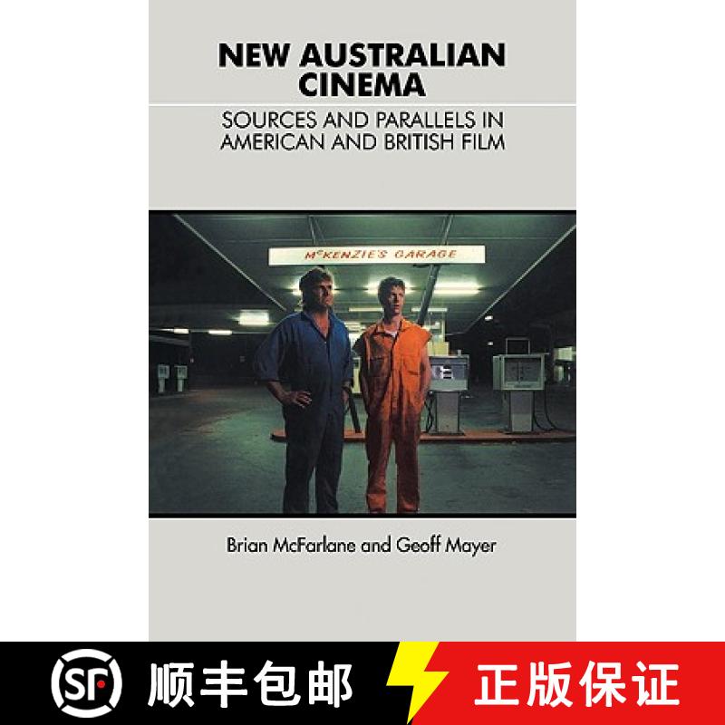 【3-4周达】New Australian Cinema: Sources and Parallels in American and British Film [9780521387682]