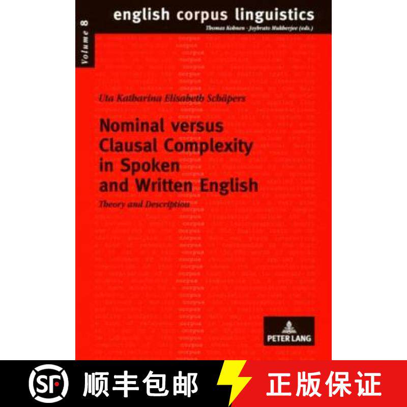 【3-4周达】Nominal versus Clausal Complexity in Spoken and Written English : Theory and Description [9783631585689]