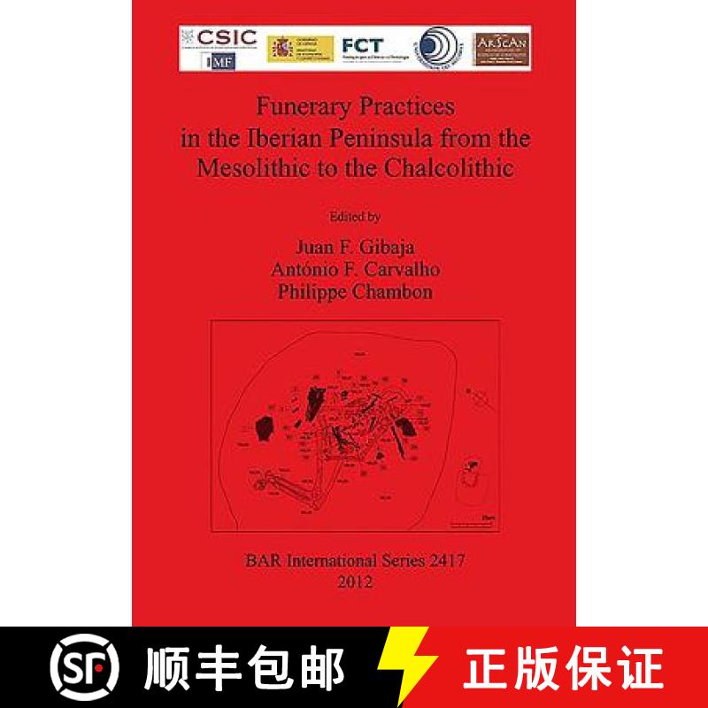 【4周达】Funerary Practices in the Iberian Peninsula from the Mesolithic to the Chalcolithic [9781407310152]