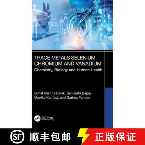 【3-4周达】精装 Trace Metals Selenium, Chromium and Vanadium Chemistry, Biology & Human Health: Chemi... [9781032613710]