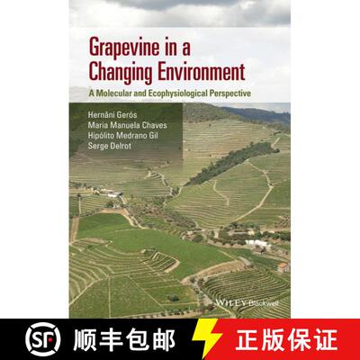 【3-4周达】精装 Grapevine In A Changing Environment - A Molecular And Ecophysiological Perspective [W... [9781118736050]