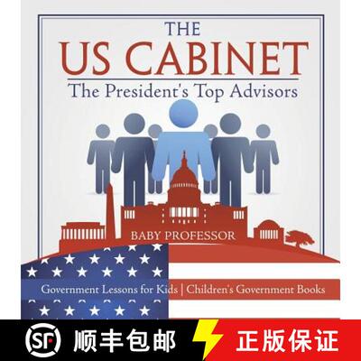 【3-4周达】The US Cabinet : The President's Top Advisors - Government Lessons for Kids | Children's G... [9781541912700]