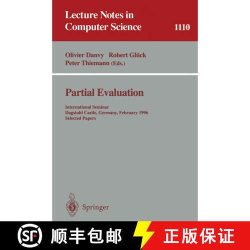 【3-4周达】Partial Evaluation : International Seminar, Dagstuhl Castle, Germany, February 12 - 16, 19... [9783540615804]
