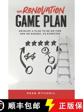 【3-4周达】The Renovation Game Plan: Develop a Plan to Be on Time and on Budget, as Expected [9781990352997]