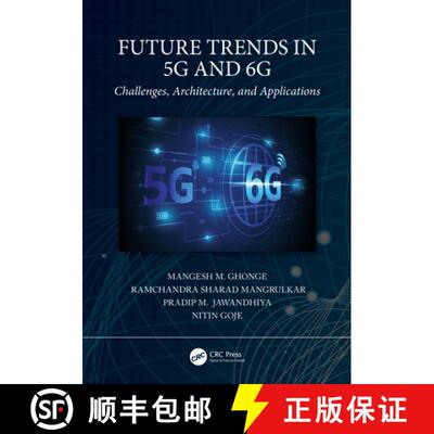 【3-4周达】精装 Future Trends in 5g and 6g: Challenges, Architecture, and Applications [9781032006826]