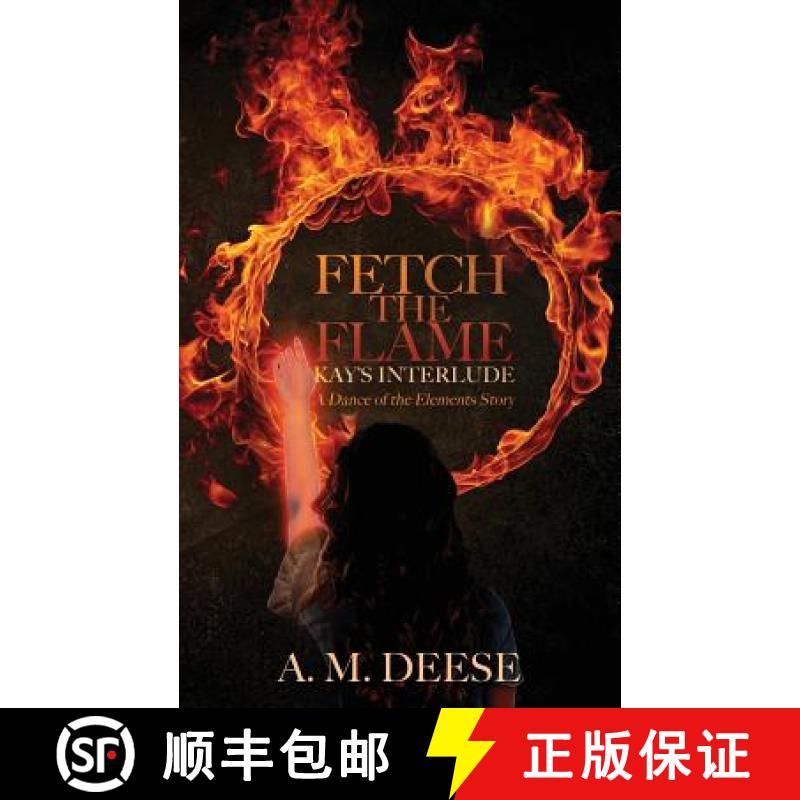 【3-4周达】Fetch the Flame: Kay's Interlude [9780999160817]