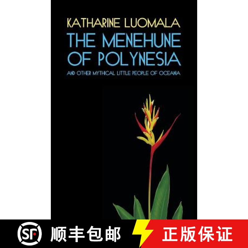 【3-4周达】The Menehune of Polynesia and Other Mythical Little People of Oceania (Facsimile Reprint) [9781616462147]
