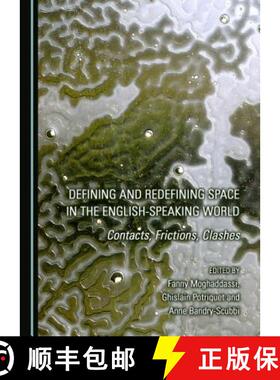 预订 Defining and Redefining Space in the English-Speaking World : Contacts, Frictions, Clashes [9781443897914]