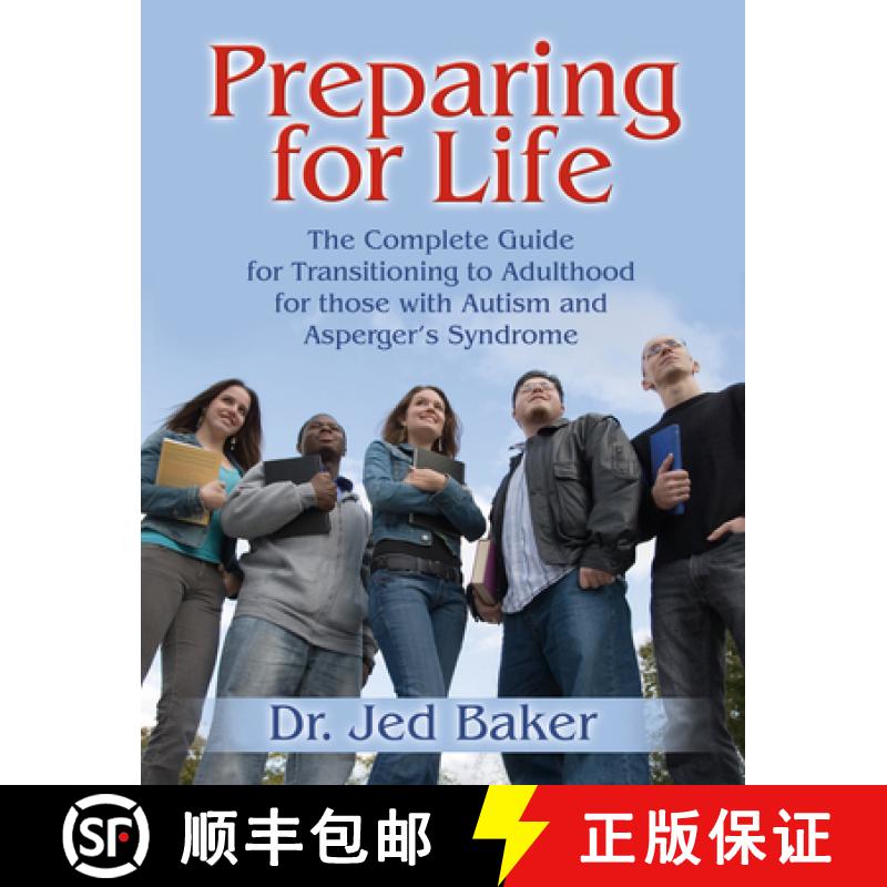 预订 Preparing for Life: The Complete Guide for Transitioning to Adulthood for Those with Autism and ... [9781932565331]
