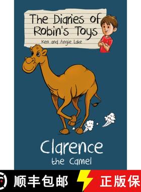 【3-4周达】Clarence the Camel: The Diaries of Robin's Toys [9781782260257]