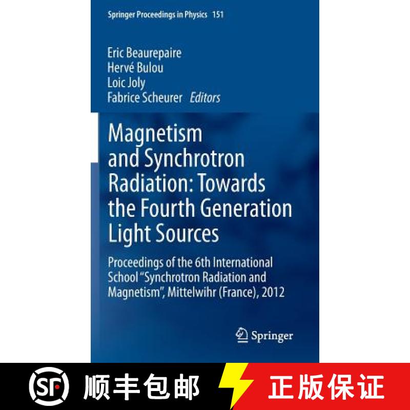 【3-4周达】Magnetism and Synchrotron Radiation: Towards the Fourth Generation Light Sources: Proceedi... [9783319030319]