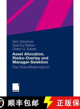 【3-4周达】Asset Allocation, Risiko-Overlay und Manager-Selektion : Das Diversifikationsbuch [9783658005771]