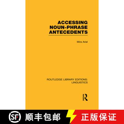 【3-4周达】精装 Accessing Noun-Phrase Antecedents (RLE Linguistics B: Grammar) [9780415723541]